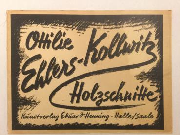 Ottilie Ehlers-Kollwitz, Berlin, "Mappe mit 13 Holzschnitte"!